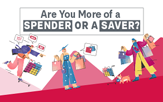  Are You More of a Spender or a Saver?
