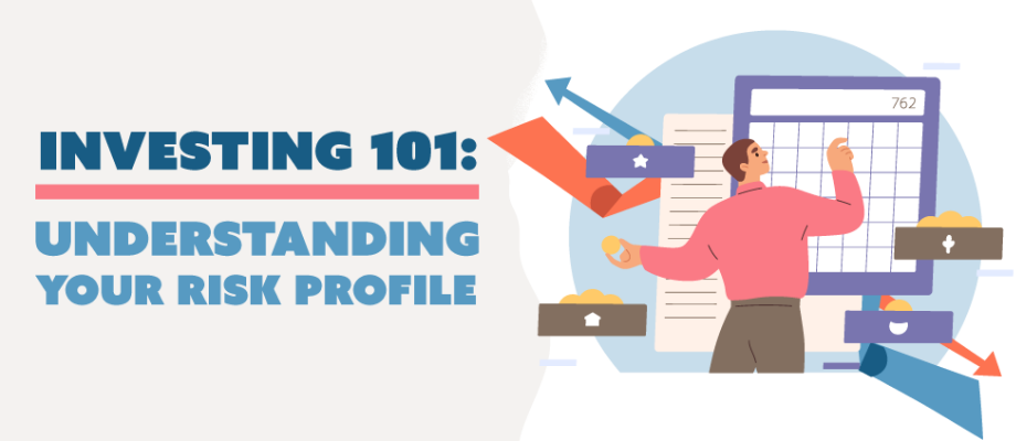 INVESTING 101: UNDERSTANDING YOUR RISK PROFILE Banner
