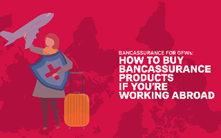 Bancassurance For OFWs: How To Buy Bancassurance Products If You’re Working Abroad