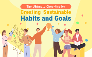 The Ultimate Checklist for Creating Sustainable Habits and Goals