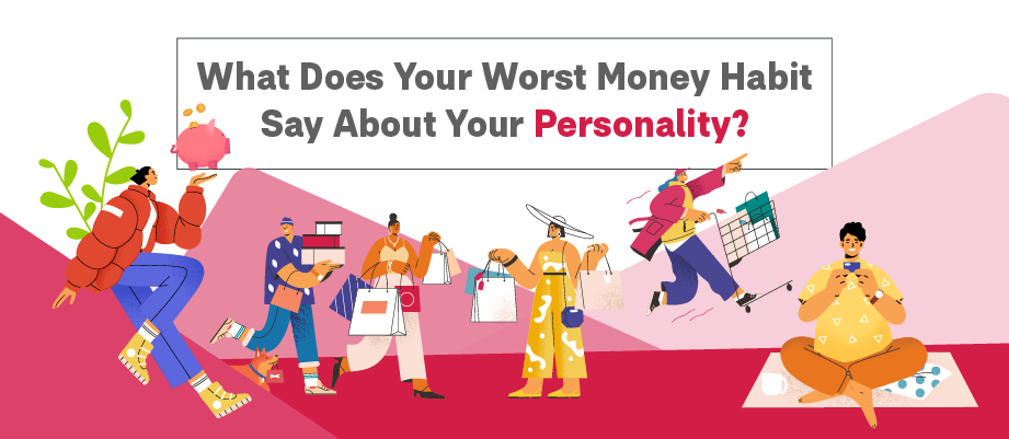 What Does Your Worst Money Habit Say About Your Personality? 