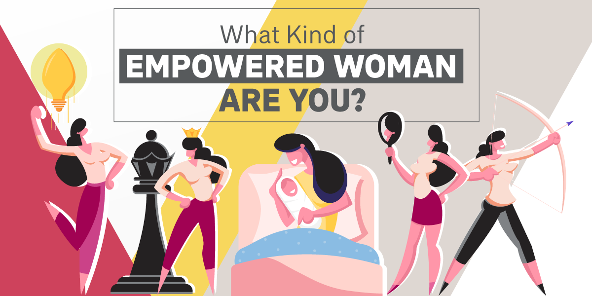 What Kind of Empowered Woman are you?