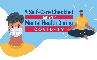 A Self-Care Checklist for Your Mental Health During COVID-19
