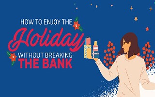 [Infographic] How to Enjoy the Holiday Without Breaking the Bank