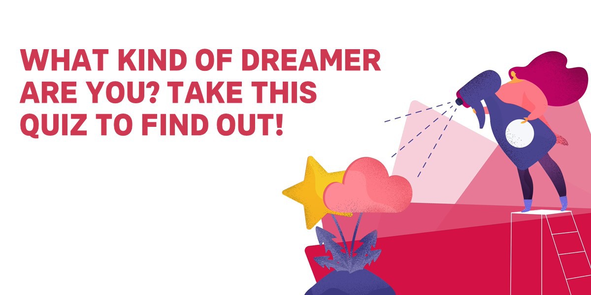 What Type of Dreamer Are You